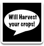 Will harvest your crops