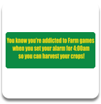 Addicted to farm games